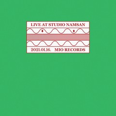 Live at Studio Namsan : Mio Records (January 2021)