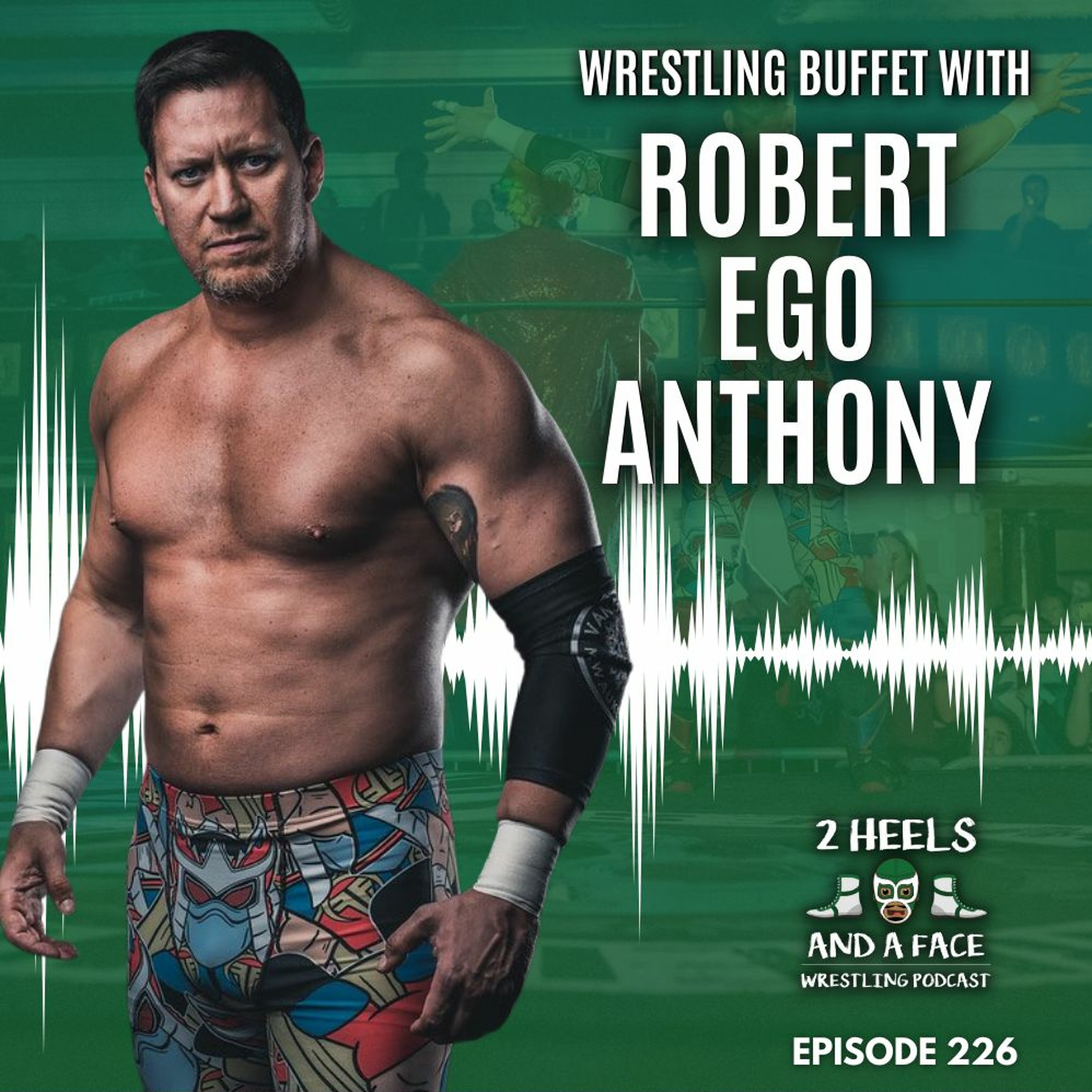 Wrestling Buffet Line with Robert Ego Anthony