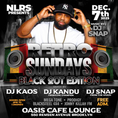 NOTHING LIKE RETRO SUNDAYS BLACK OUT EDITION FT.DJ SNAP KING FILA