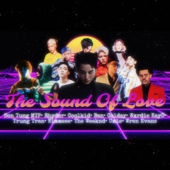 The Sound Of Love - Hiphop R&B Mixtape (Wxrdie,Son Tung,Wren Evans,Rhyder,...)
