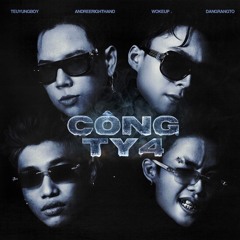 Andree Right Hand - Công Ty 4 ft. Dangrangto, TeuYungBoy