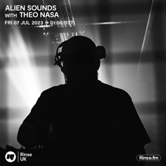 Alien Sounds with Theo Nasa - 07 July 2023