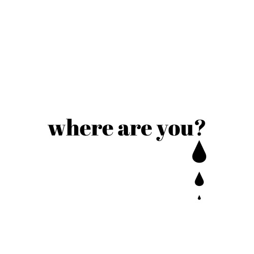 where are you?