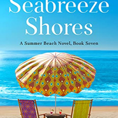 download KINDLE 📦 Seabreeze Shores (Summer Beach Book 7) by  Jan Moran [KINDLE PDF E