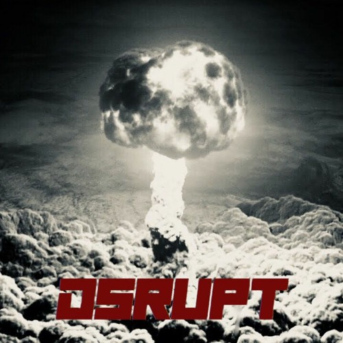DSRUPT - NUKED [FREE DOWNLOAD]