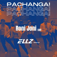 Pachanga - Roni Joni EDIT (ELLZ MASHUP) BUY = FREE DOWNLOAD