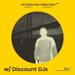 THF feat. Radio Plato - #6 w/ Discount DJs (Cheap Fast Worldwide)