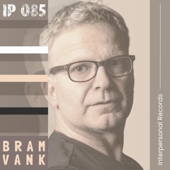 ▶▶ INTERPERSONAL 085 with Bram Vank