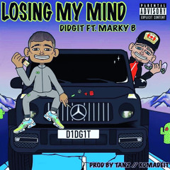 DIDGIT x Marky B - Losing My Mind