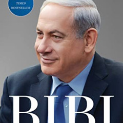Read EPUB 🎯 Bibi: My Story by  Benjamin Netanyahu [EBOOK EPUB KINDLE PDF]