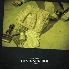 A$AP Nast - Designer Boi feat. D33J (JD SenuTi Bootleg)