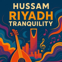 Riyadh Tranquility by Hussam