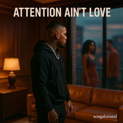 Attention ain't love