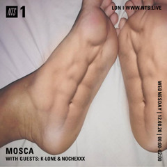 Mosca NTS Show: 12th August 2020 (Guests: K-LONE & NOCHEXXX)