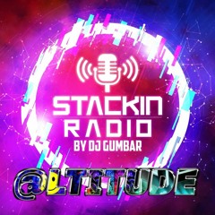 Stackin Radio Show 3 /11 /22 Ft @ltitude - Hosted By Gumbar - Style Radio DAB