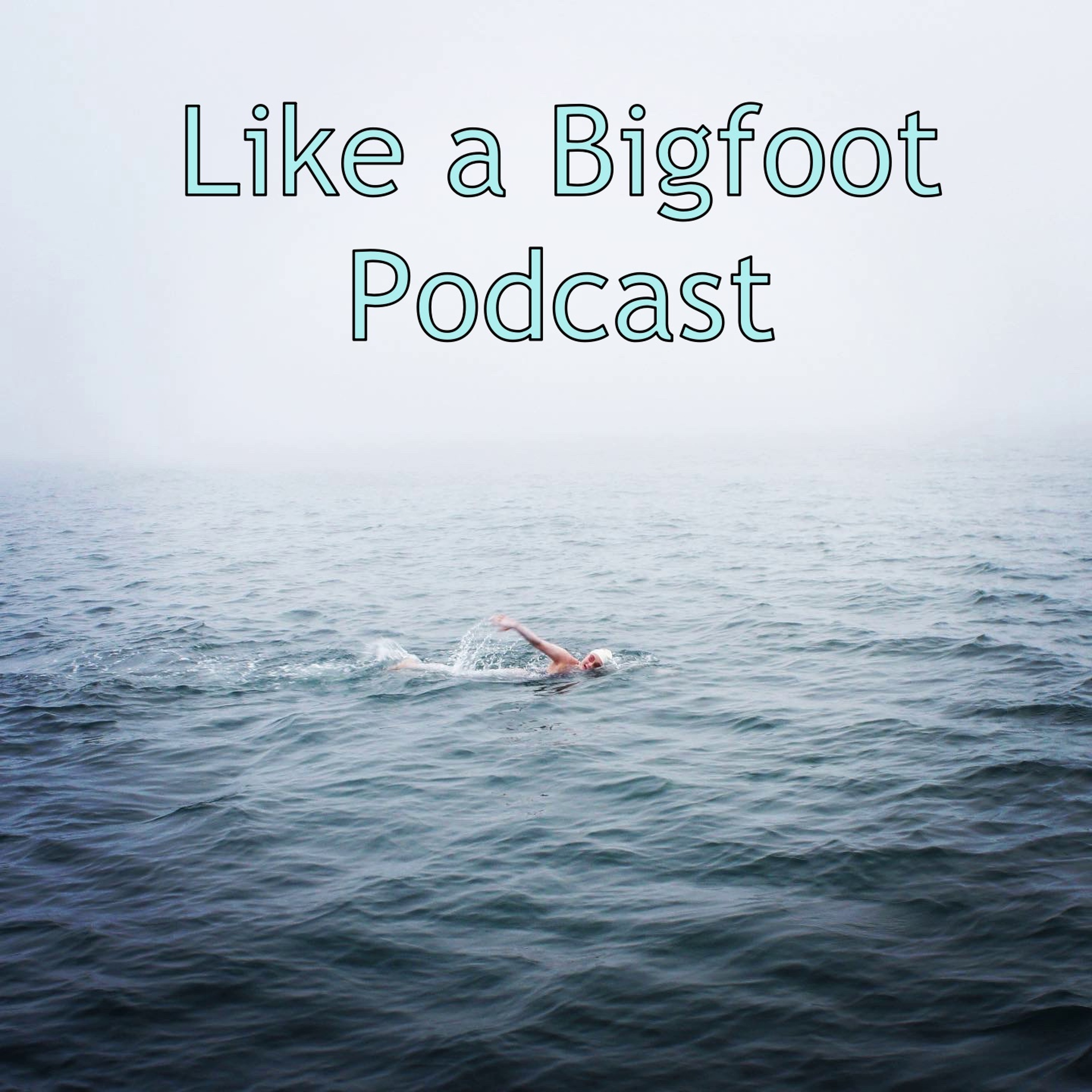 Like a Bigfoot