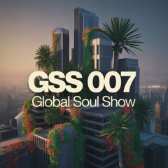 Global Soul Show 007