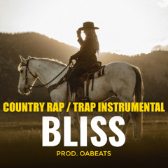 Country Rap Type Beat 2025 – “BLISS” | Western Trap Instrumental | Prod. by OA beats