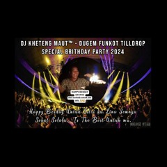 DJ™ • Kheteng Maut•DUGEM FUNKOT TILLDROP SPECIAL HAPPY BRITHDAY 2024.mp3