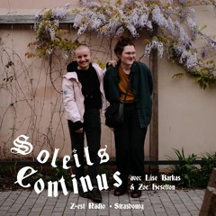 Soleils Continus, avec Lise Barkas & Zoe Heselton 26/04/23