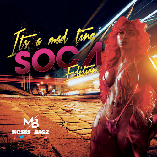 ITS A MAD TING SOCA EDITION PART 1