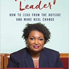 [View] KINDLE 📜 Minority Leader: How to Lead from the Outside and Make Real Change b