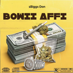 1Biggs Don - BOWII AFFI (Official Audio)