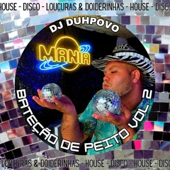 Bateção de Peito - Vol 2 - HOUSE & DISCO