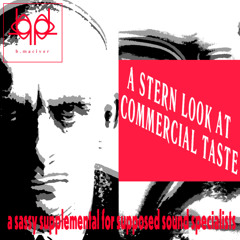 a stern look at commercial taste: intro