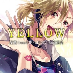 YELLOW／愛蔵 from LIP×LIP（CV：島﨑信長）