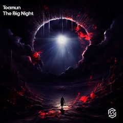 Toamun -The Big Night(Radio Edit)[Available 12-8-2023]