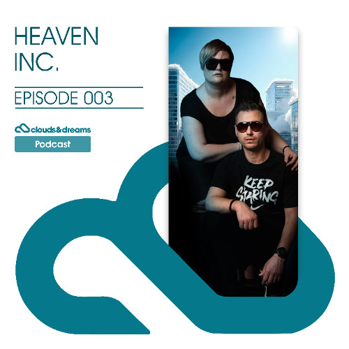 Clouds & Dreams Podcast 003 : Heaven INC.