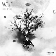 VACULT - Here Before