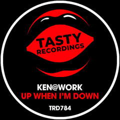 Ken@Work - Up When I'm Down (Original Mix)