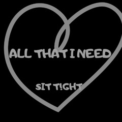 ALL THAT I NEED [FREE DOWNLOAD]