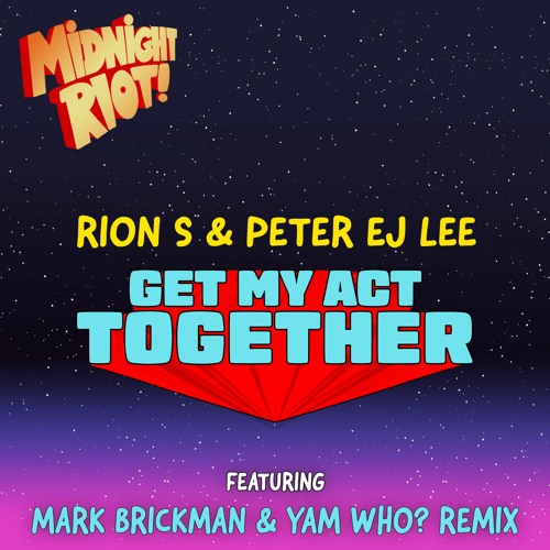 Rion S & Peter EJ Lee - Get My Act Together - Mark Brickman & Yam Who? Extended Remix (teaser)