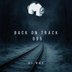 Back On Track 095