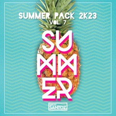 SUMMER PACK 2K23 Vol. 7 by Deejay Santoz