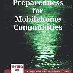 READ PDF EBOOK Emergency Preparedness for Mobilehome Communities: A Neighborhood Disaster Survi