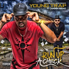 Run up a Check (feat. Camden Premo)
