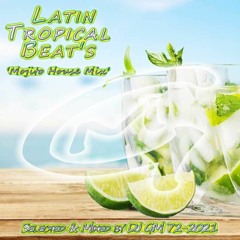 Latin Tropical Beats 72-21 (Mojito House Mix)