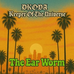 DKODA x Keeper Of The Universe - The Ear Worm