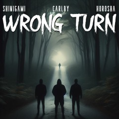 Wrong Turn w/ Horosha (Feat. shinigami) [Prod. Jacob Lizotte]