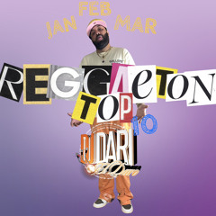 Reggaeton Top 10 Jan, Feb & Mar