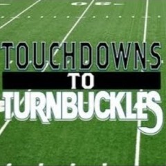 Touchdowns to Turnbuckles Episode 7: The NFL