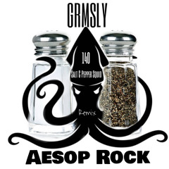 Aesop Rock - Salt & Pepper Squid (GRMSLY Remix)