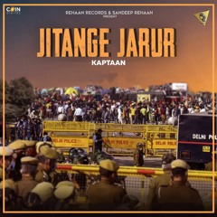 Jitange Jarur By Kaptaan | New Punjabi Songs 2020 | Coin Digital