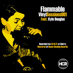 Flammable Vinyl Sessions 001 - Kyle Douglas