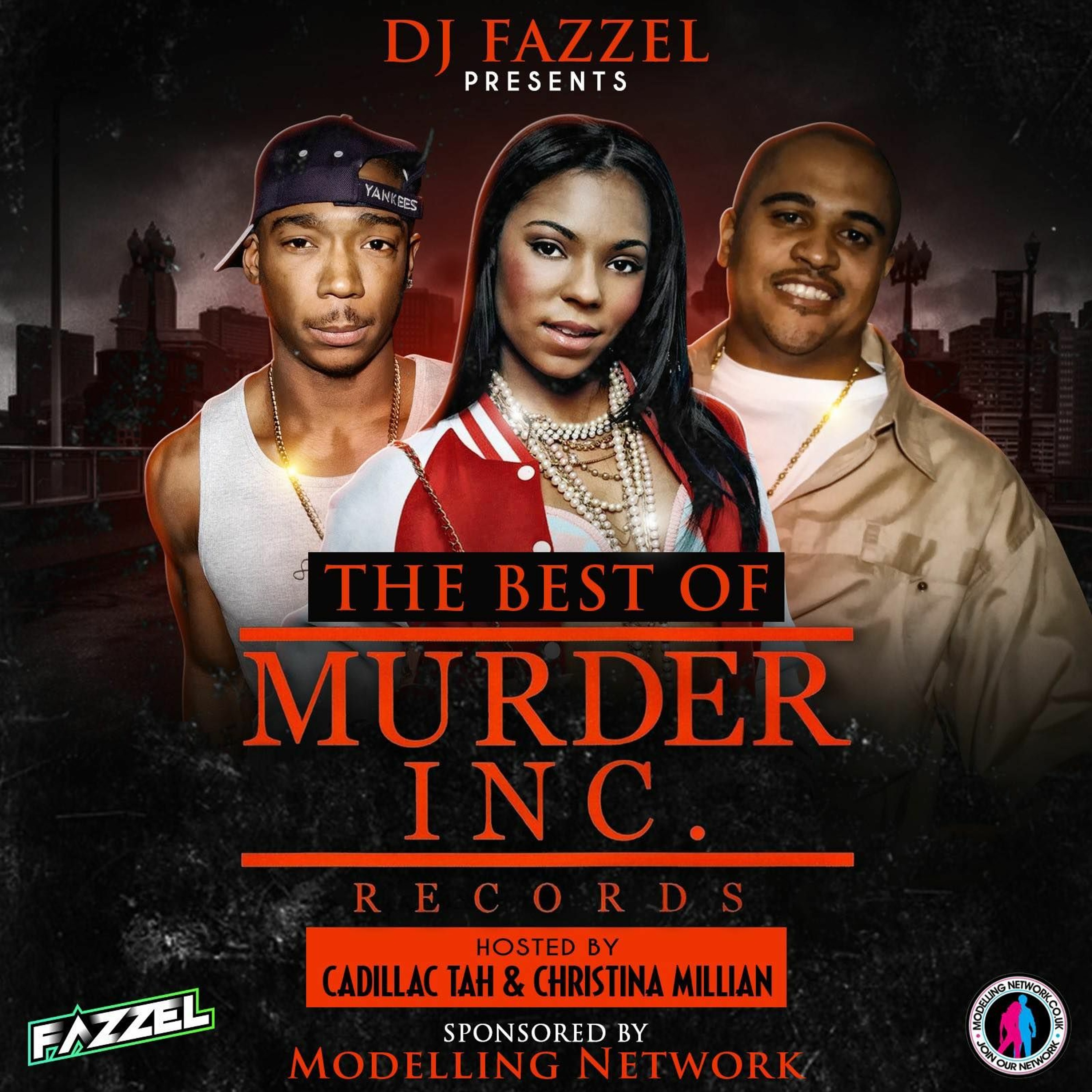THE BEST OF MURDER INC MIXED BY DJ FAZZEL (SPONSORED BY THE MODELLING NETWORK) episode artwork