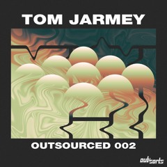 OUTSOURCED002 - Tom Jarmey